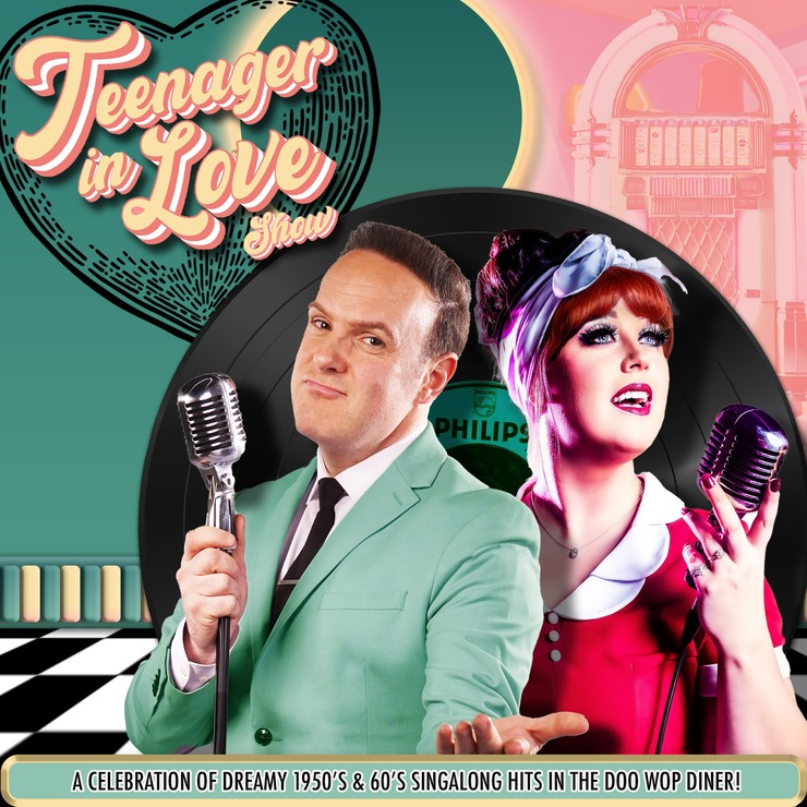 Teenager in Love Show - A celebration of the 50’s & 60’s set in the Doo Wop Diner.