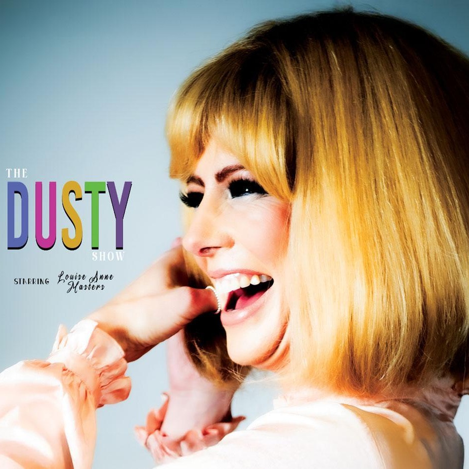 The Dusty Show featuring Louise Anne Masters