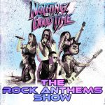 Nothing But A Good Time: The Rock Anthems Show Poster