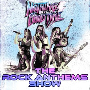 Nothing But A Good Time: The Rock Anthems Show Poster